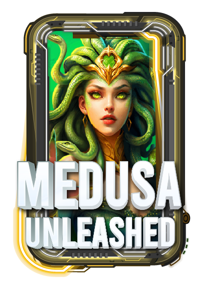 MEDUSA UNLEASHED