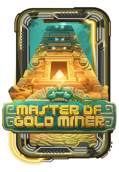 MASTER OF GOLD MINER