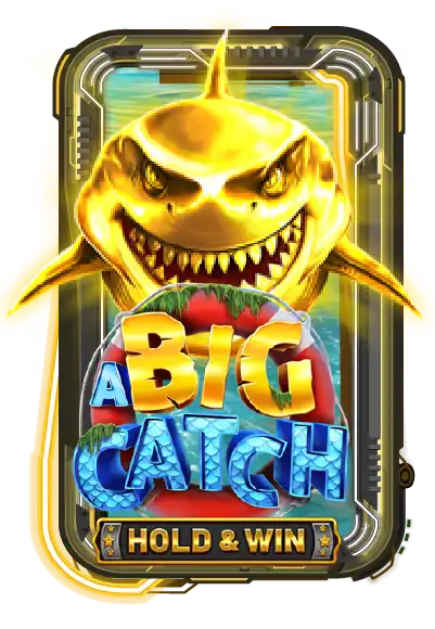 A Big Catch - Hold & Win