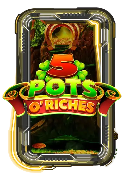 5 pots O Riches