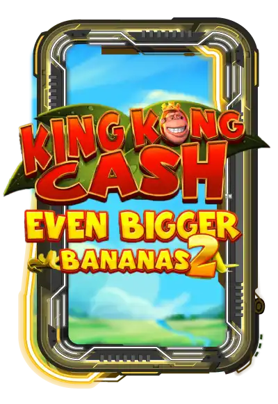 King Kong Cash Even Bigger Bananas 2