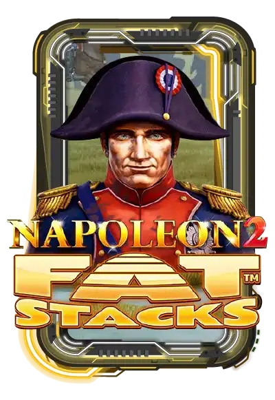 Napoleon 2 Fat Stacks