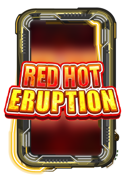 Red Hot Eruption