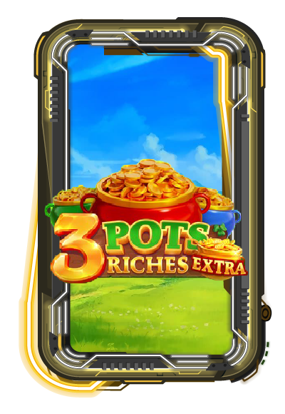 3 Pots Riches Extra: Hold and Win