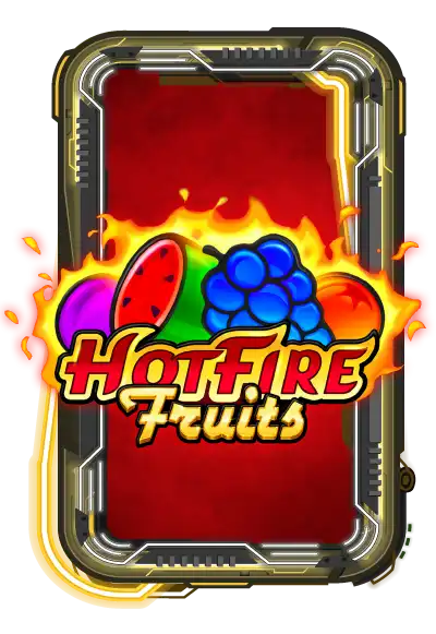 Hot Fire Fruits