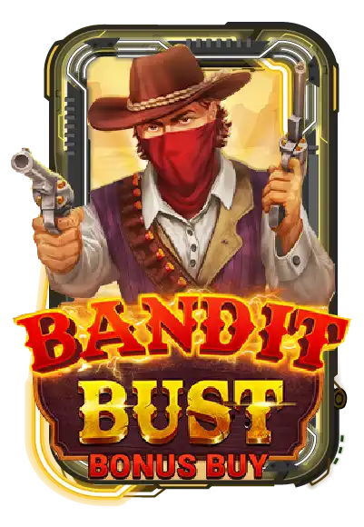 Bandit Bust Bonus Buy