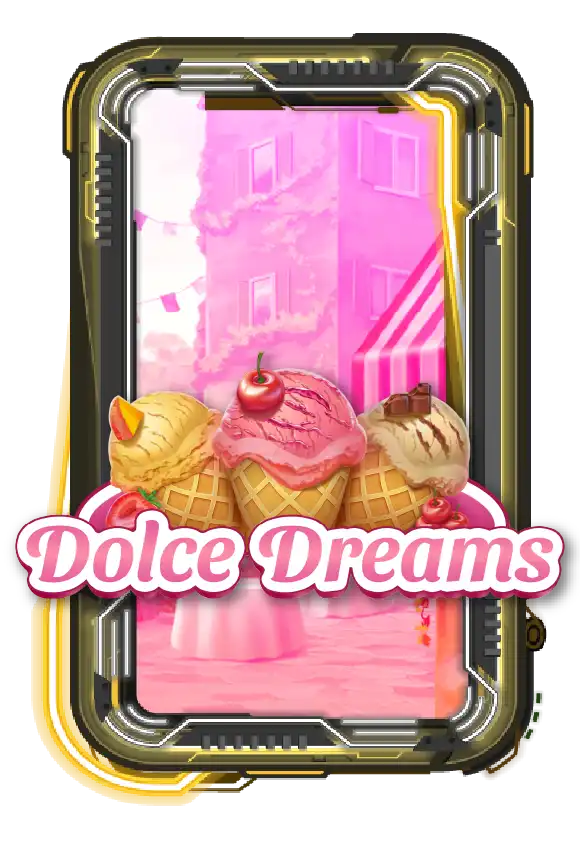 Dolce Dreams