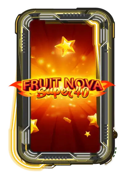Fruit Super Nova 40