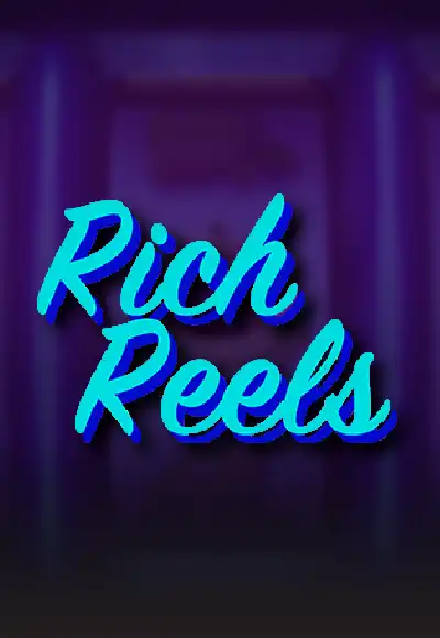 Rich Reels