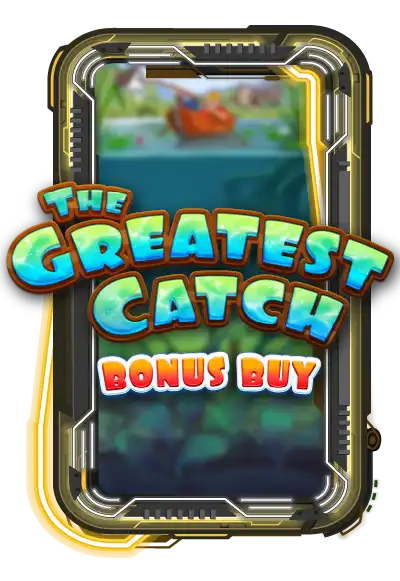 The Greatest Catch Bonus Buy