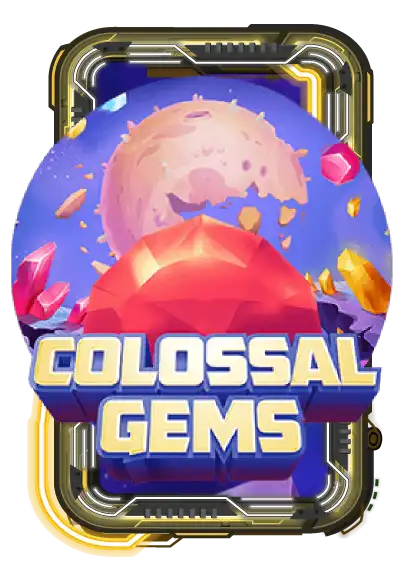 Colossal Gems