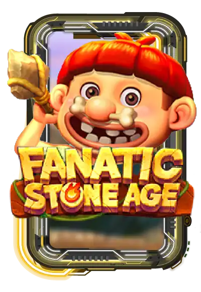 Fanatic Stone Age