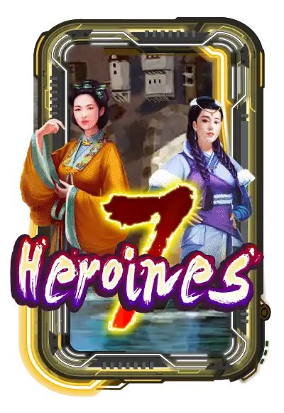 7 Heroines