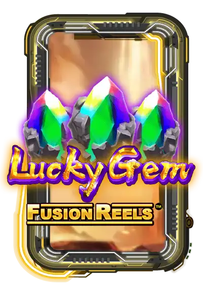 Lucky Gem Fusion Reels