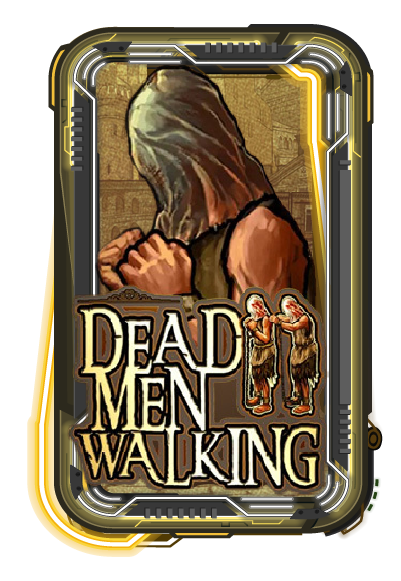 Dead Men Walking