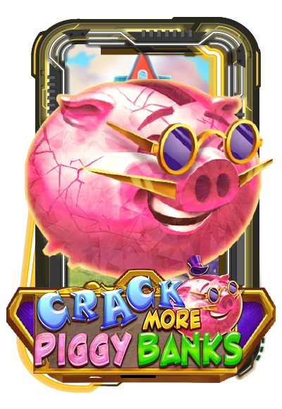 Crack More Piggy Banks