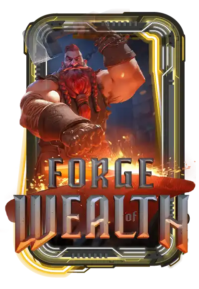 Forge of Wealth