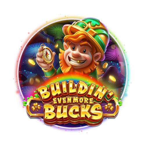 Buildin' Even More Bucks
