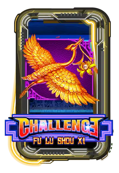 CHALLENGE・FU LU SHOU XI