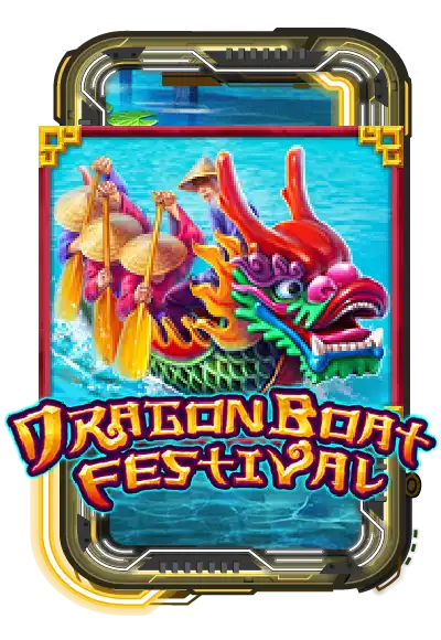 DRAGON BOAT FESTIVAL