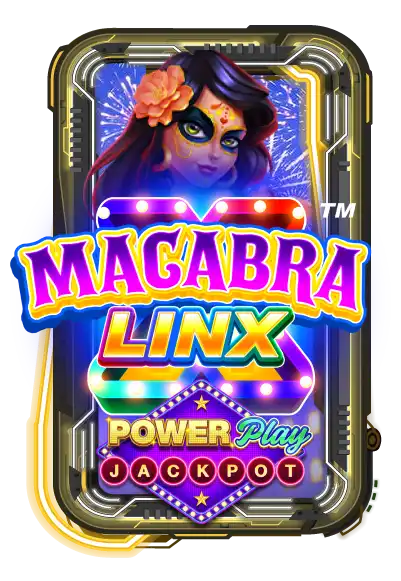 Macabra Linx PowerPlay Jackpot