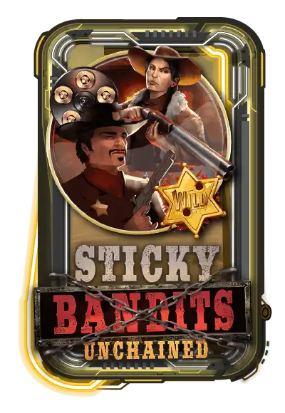 Sticky Bandits Unchained