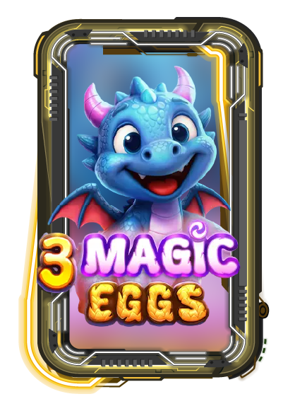 3 Magic Eggs