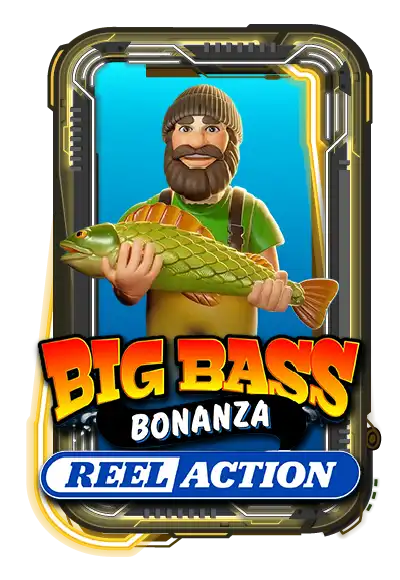 Big Bass Bonanza – Reel Action