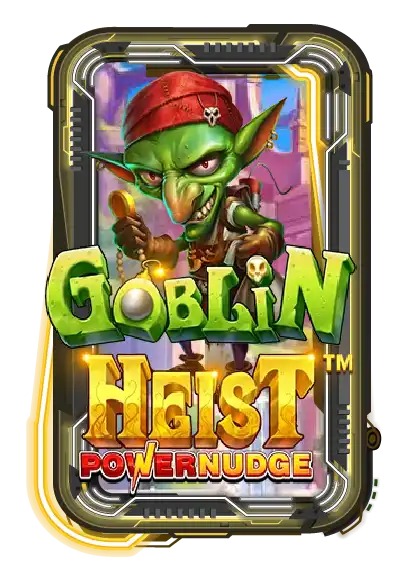 Goblin Heist Powernudge
