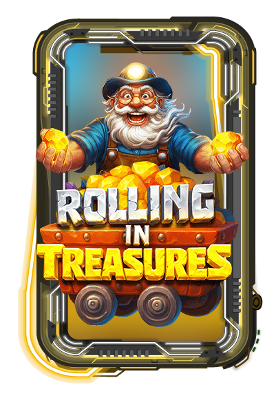 Rolling in Treasures