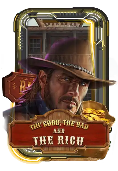 The Good, The Bad and The Rich