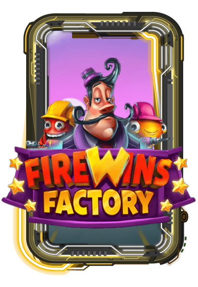 Firewins Factory
