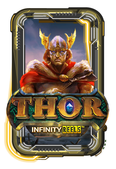 Thor Infinity Reels