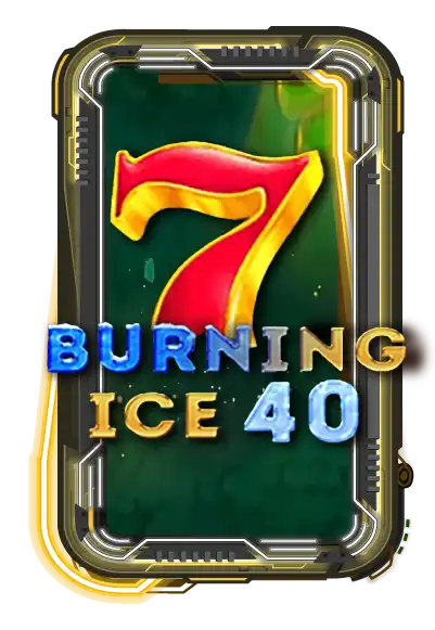Burning Ice 40