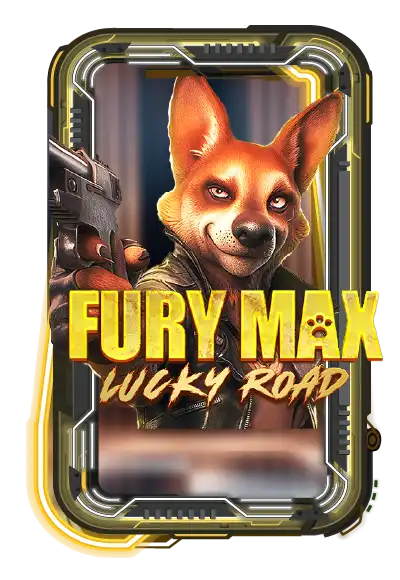 Fury Max Lucky Road