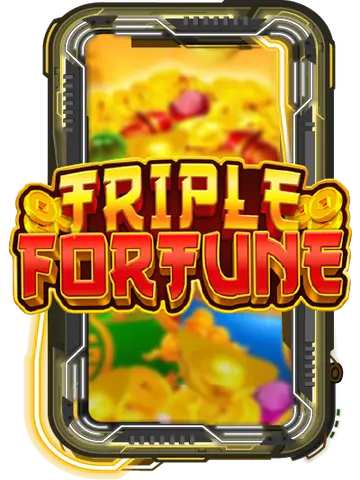 TRIPLE FORTUNE