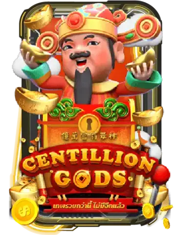 Centillion Gods