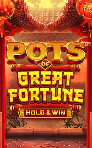 Pots of Great Fortune - Hold & Win