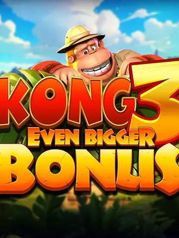 Kong 3 Even Bigger Bonus