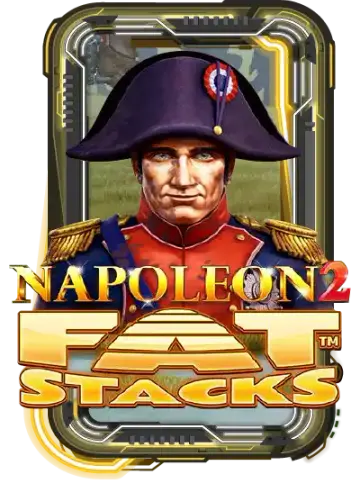 Napoleon 2 Fat Stacks