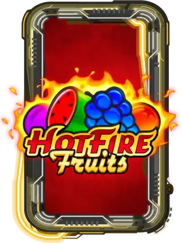 Hot Fire Fruits