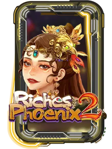 Riches Phoenix 2