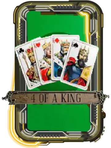 4 of a King