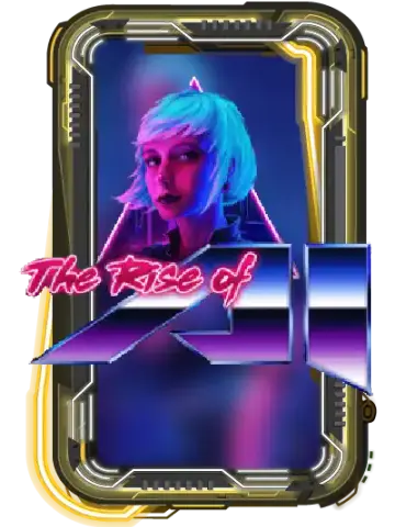 The Rise of AI