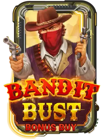 Bandit Bust Bonus Buy