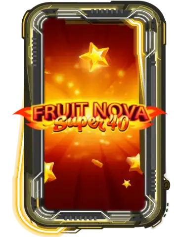 Fruit Super Nova 40