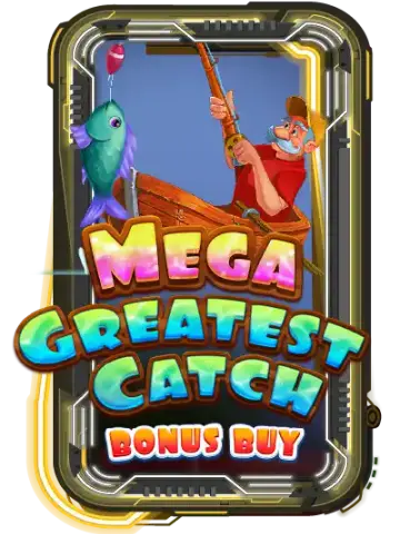 Mega Greatest Catch Bonus Buy