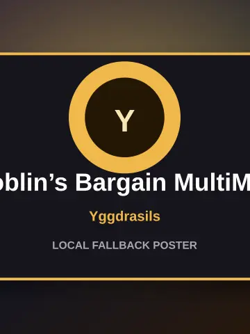 Goblin’s Bargain MultiMax