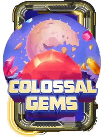 Colossal Gems