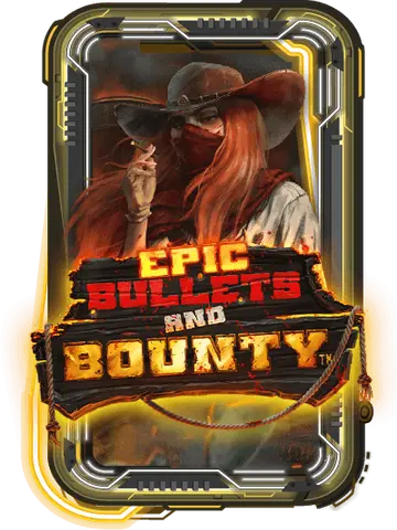 Epic Bullets and Bounty